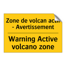 Zone de volcan actif - Avertissement /.../ - Warning Active volcano zone
