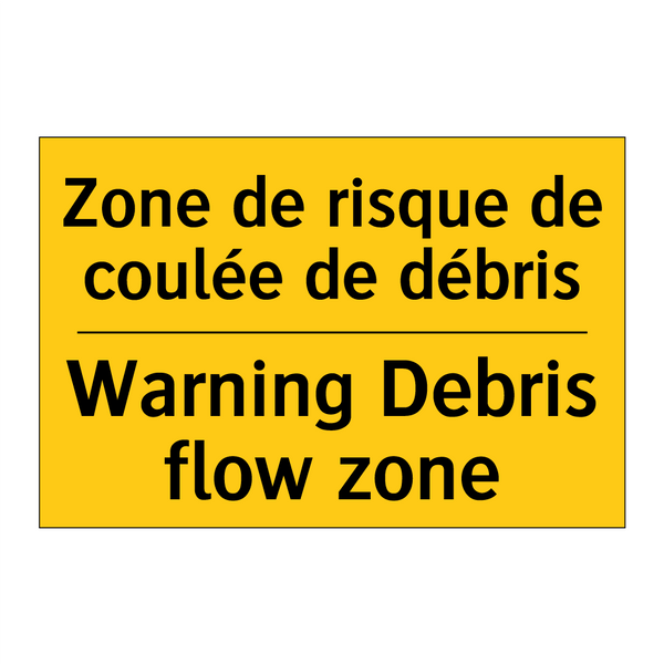 Zone de risque de coulée de débris /.../ - Warning Debris flow zone