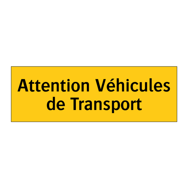 Attention Véhicules de Transport