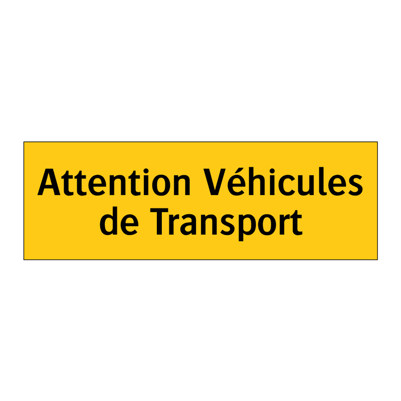 Attention Véhicules de Transport