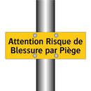 Attention Risque de Blessure par Piège