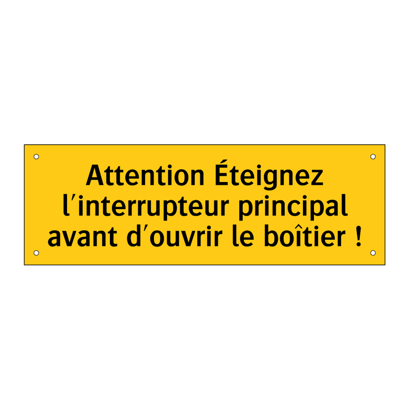 Attention Éteignez l'interrupteur principal avant d'ouvrir le boîtier !