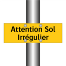 Attention Sol Irrégulier