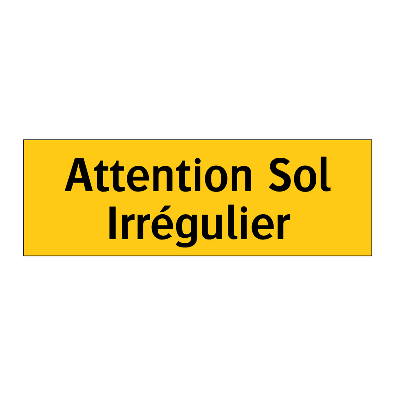 Attention Sol Irrégulier