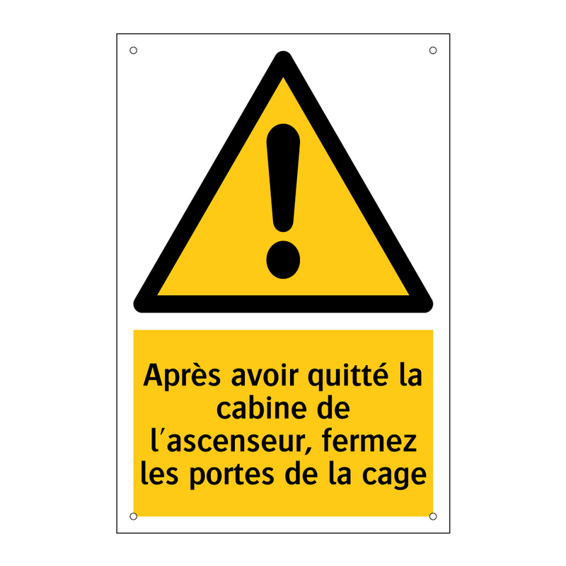 Après avoir quitté la cabine de l'ascenseur, fermez les portes de la cage