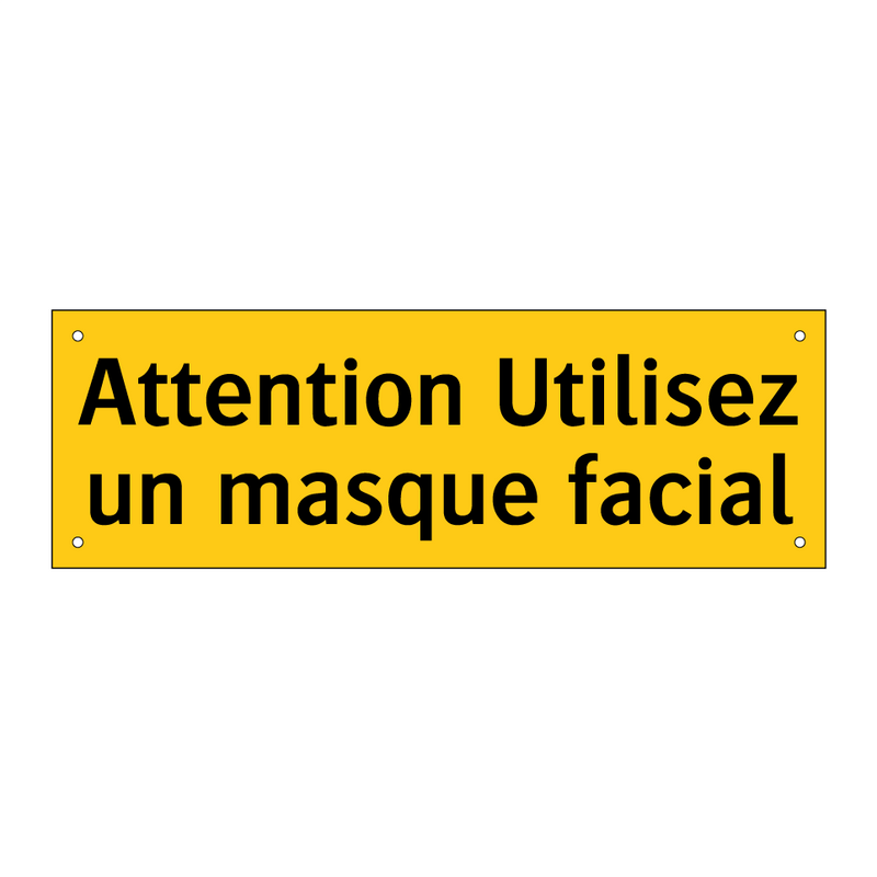 Attention Utilisez un masque facial