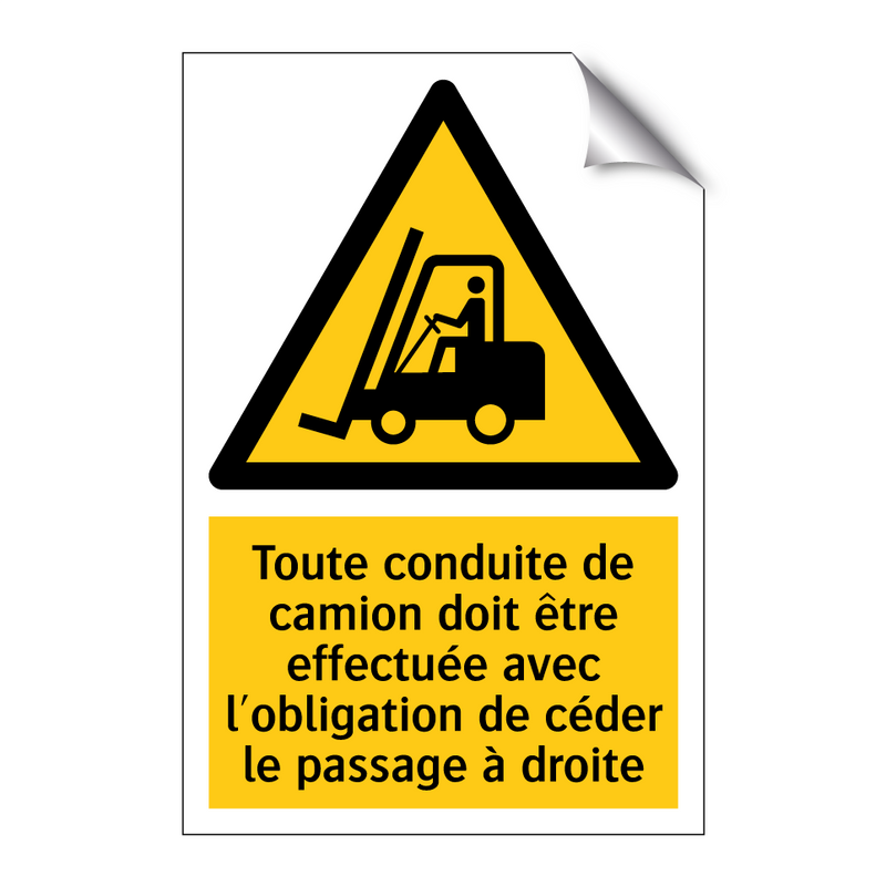 Toute conduite de camion doit être effectuée avec l'obligation de céder le passage à droite