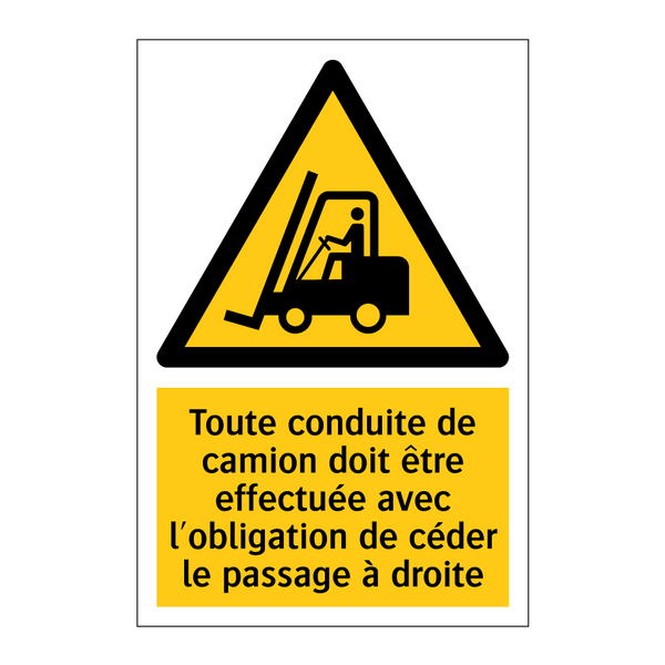 Toute conduite de camion doit être effectuée avec l'obligation de céder le passage à droite