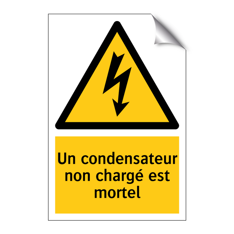 Un condensateur non chargé est mortel