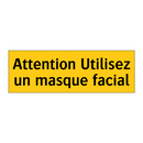 Attention Utilisez un masque facial
