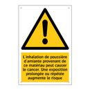 L'inhalation de poussière d'amiante provenant de ce matériau peut causer le cancer. Une exposition prolongée ou répétée augmente le risque