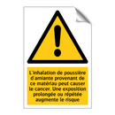 L'inhalation de poussière d'amiante provenant de ce matériau peut causer le cancer. Une exposition prolongée ou répétée augmente le risque