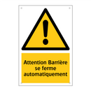 Attention Barrière se ferme automatiquement