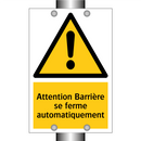 Attention Barrière se ferme automatiquement