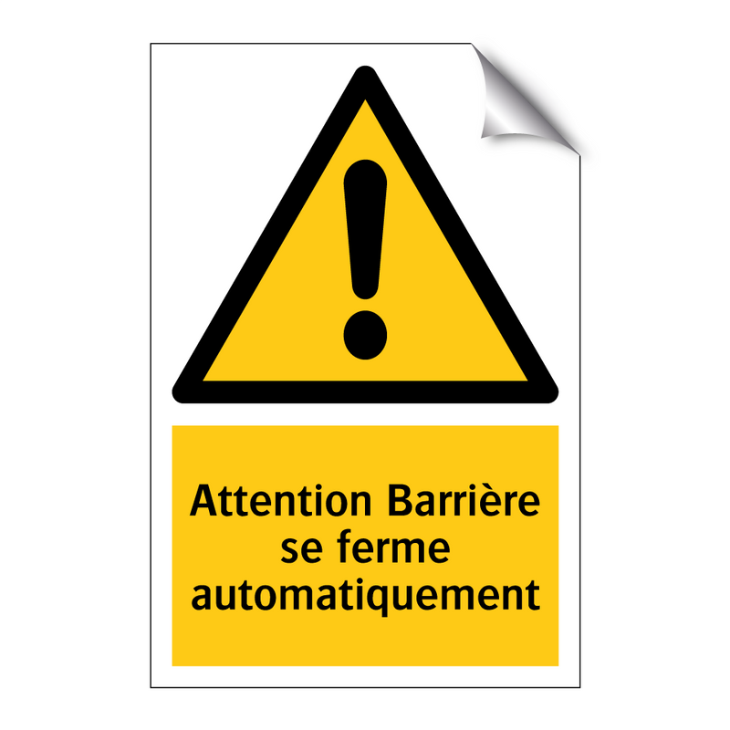 Attention Barrière se ferme automatiquement