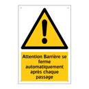 Attention Barrière se ferme automatiquement après chaque passage