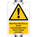 Attention Barrière se ferme automatiquement après chaque passage