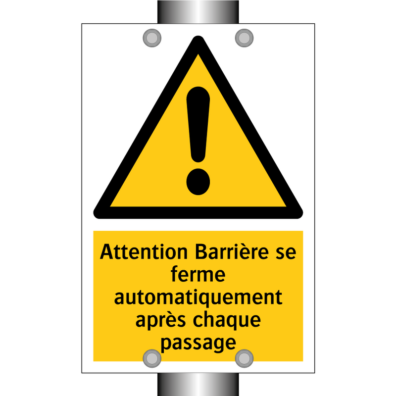 Attention Barrière se ferme automatiquement après chaque passage
