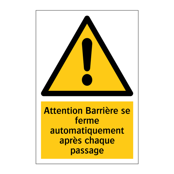 Attention Barrière se ferme automatiquement après chaque passage