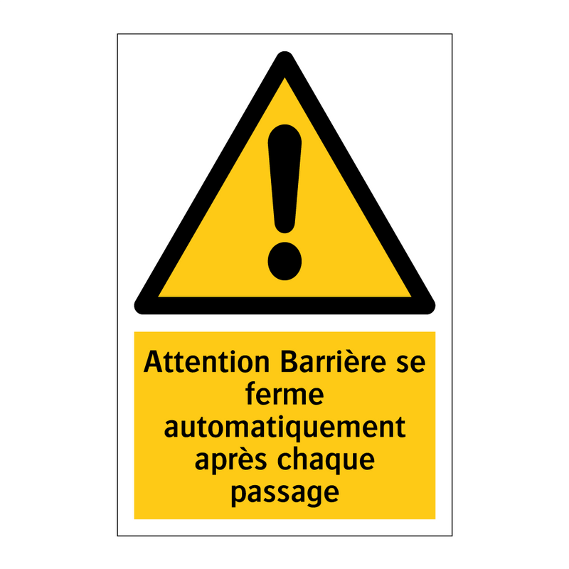 Attention Barrière se ferme automatiquement après chaque passage