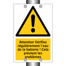 Attention Vérifiez régulièrement l'eau de la batterie ! Cela prévient les problèmes