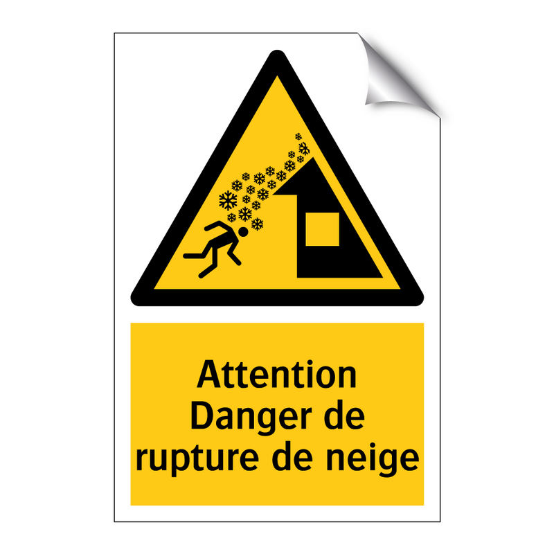 Attention Danger de rupture de neige