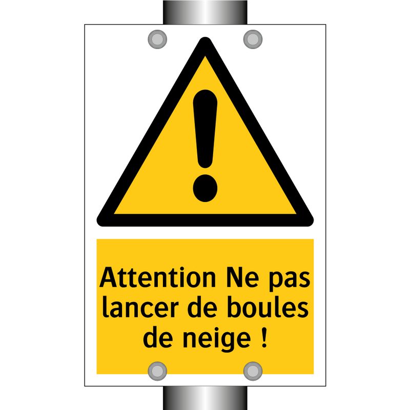 Attention Ne pas lancer de boules de neige !
