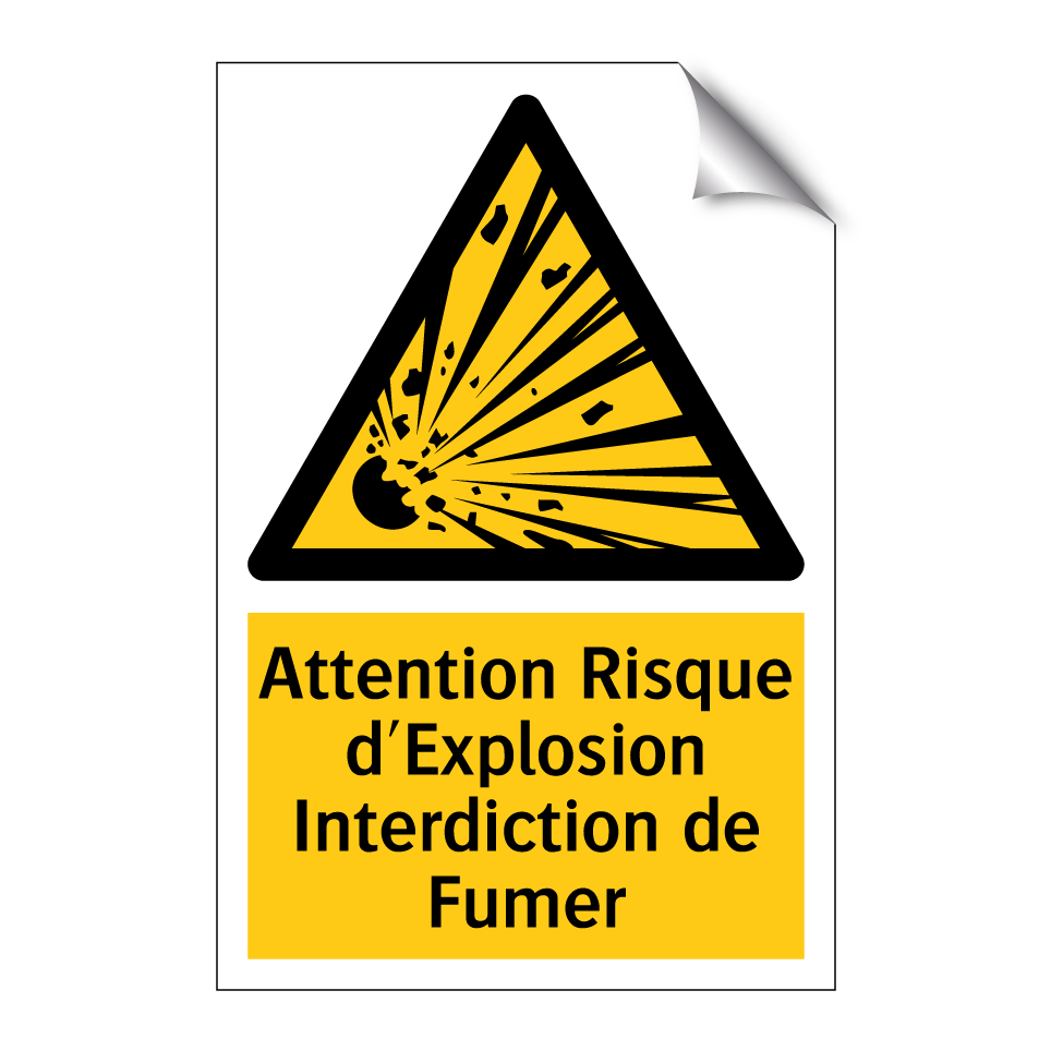 Attention Risque d'Explosion Interdiction de Fumer
