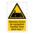 Attention Erreur de navigation Veuillez faire demi-tour !