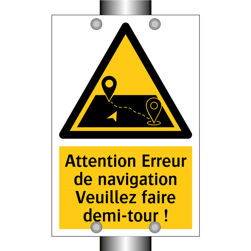 Attention Erreur de navigation Veuillez faire demi-tour !