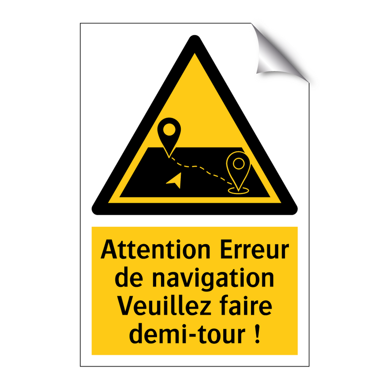 Attention Erreur de navigation Veuillez faire demi-tour !