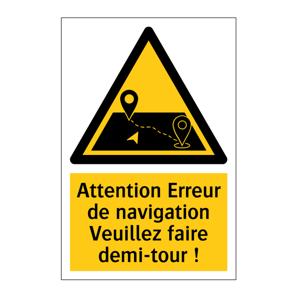 Attention Erreur de navigation Veuillez faire demi-tour !