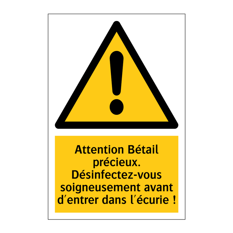 Attention Bétail précieux. Désinfectez-vous soigneusement avant d'entrer dans l'écurie !