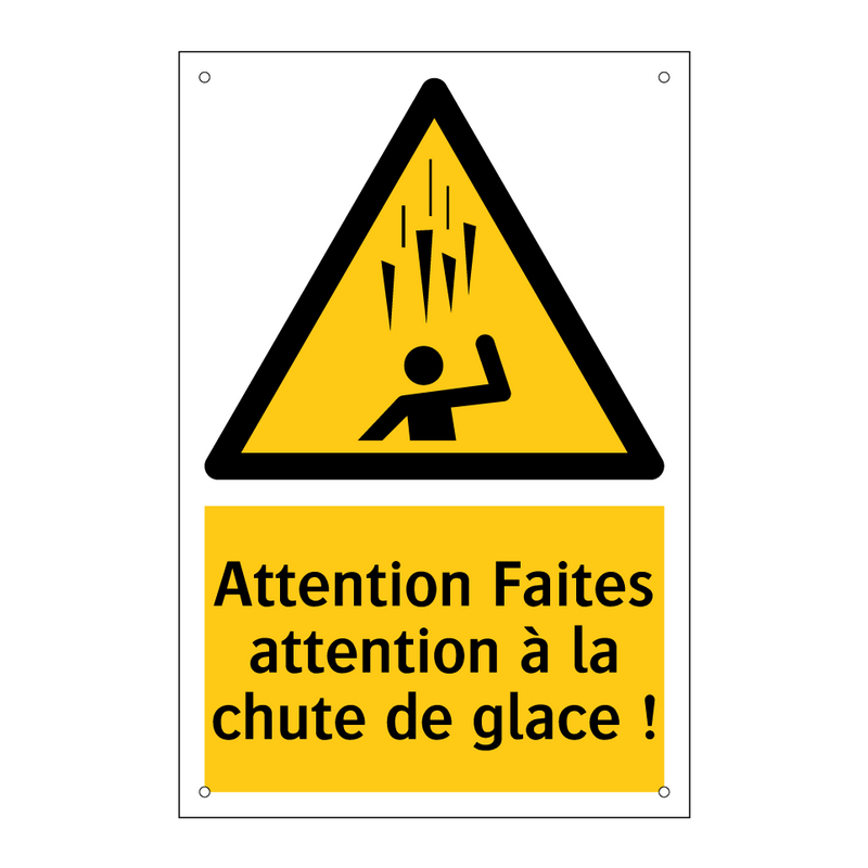 Attention Faites attention à la chute de glace !