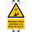 Attention Faites attention à la chute de glace !