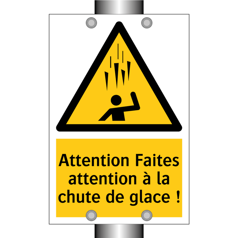 Attention Faites attention à la chute de glace !