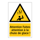 Attention Faites attention à la chute de glace !