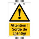 Attention ! Sortie de chantier