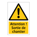 Attention ! Sortie de chantier