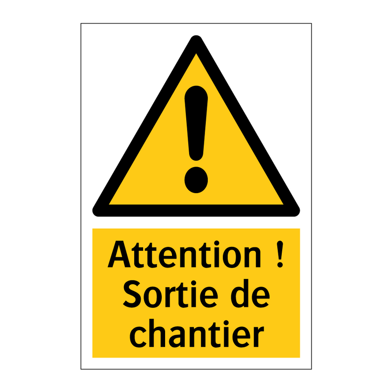 Attention ! Sortie de chantier