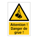 Attention ! Danger de grue !