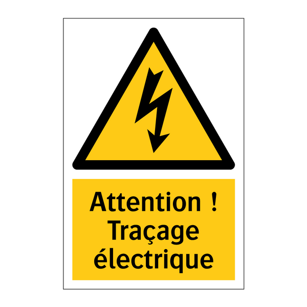 Attention ! Traçage électrique