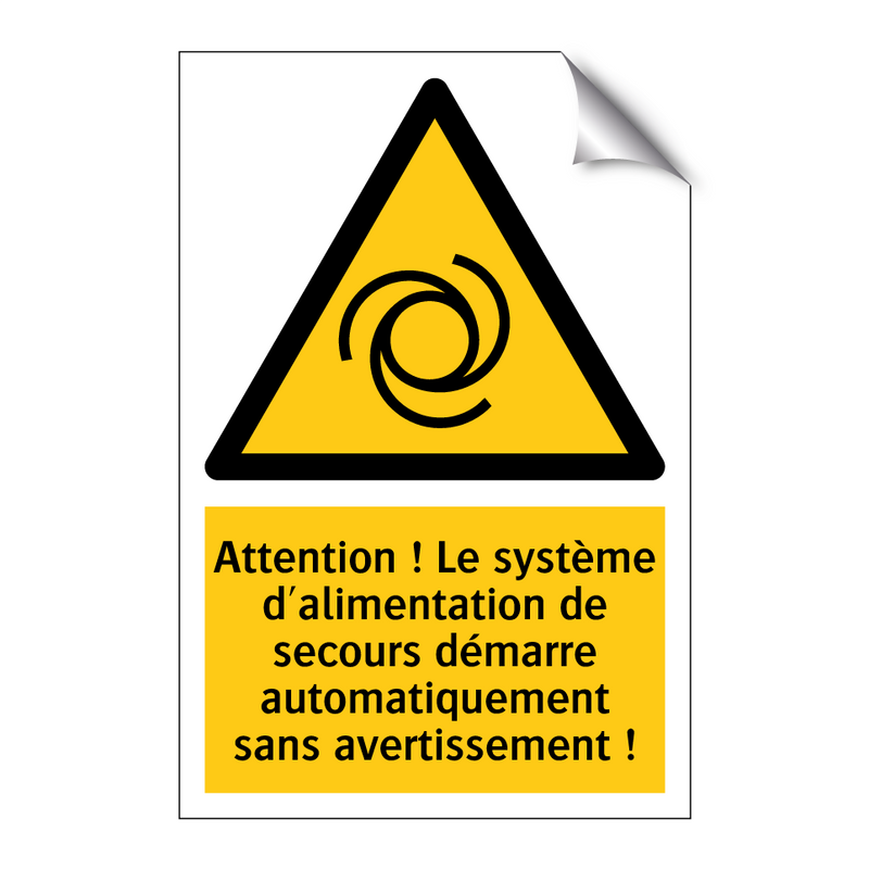 Attention ! Le système d'alimentation de secours démarre automatiquement sans avertissement !