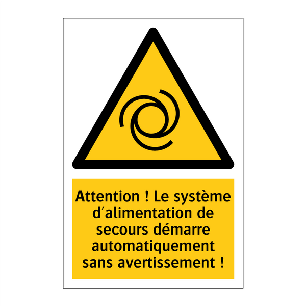Attention ! Le système d'alimentation de secours démarre automatiquement sans avertissement !