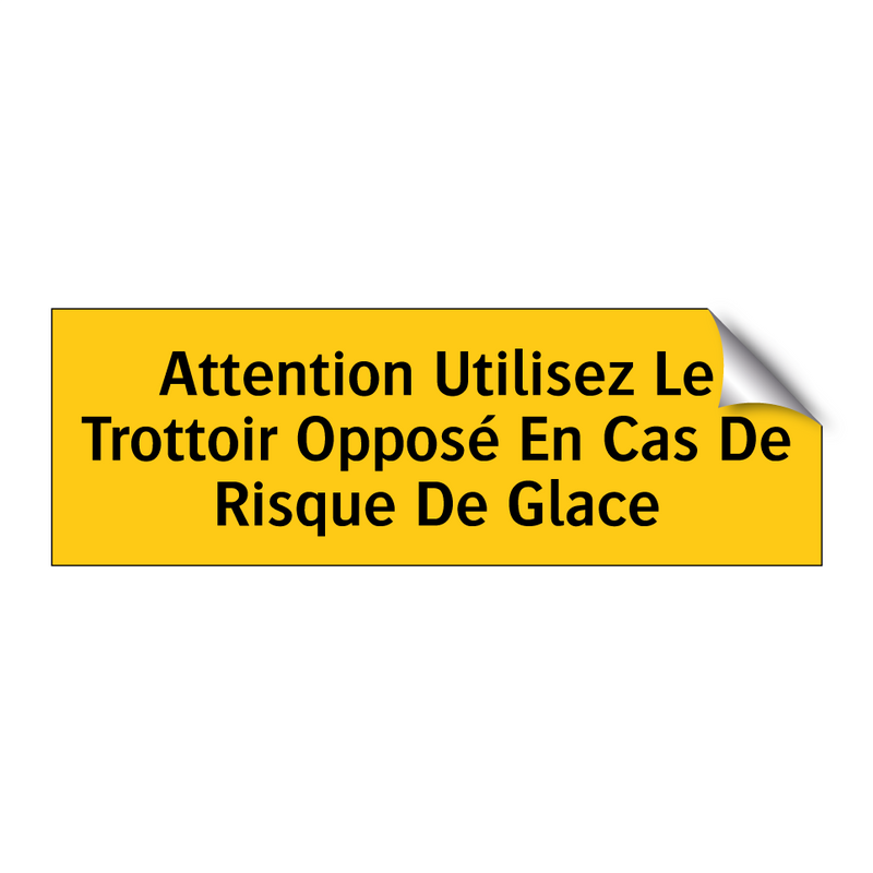 Attention Utilisez Le Trottoir Opposé En Cas De Risque De Glace