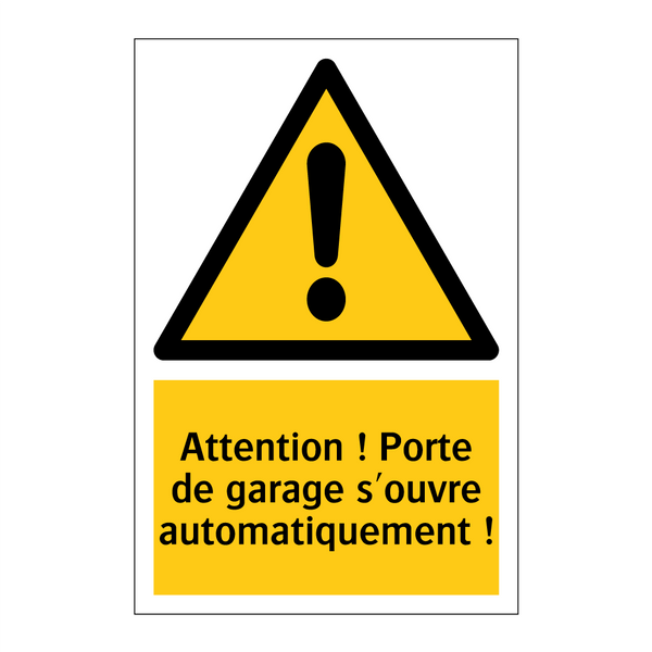 Attention ! Porte de garage s'ouvre automatiquement !