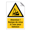 Attention ! Rampe de mise à l'eau pour bateaux