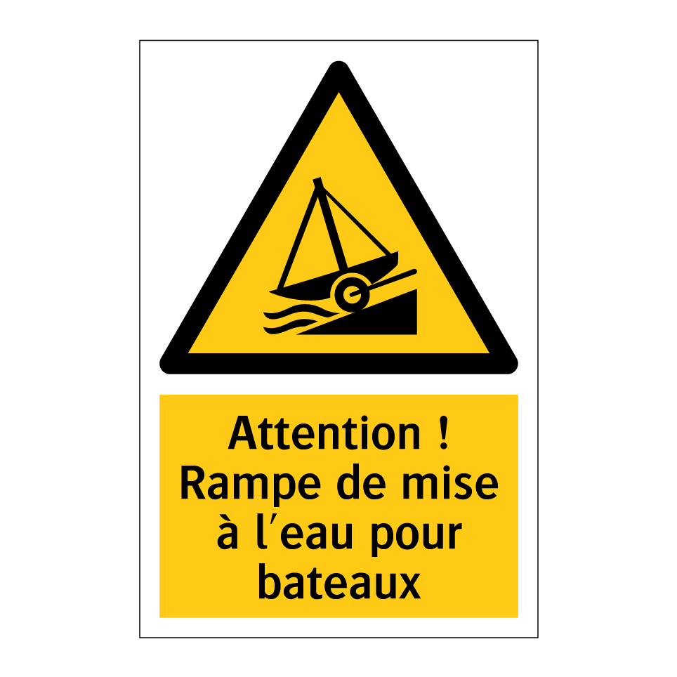 Attention ! Rampe de mise à l'eau pour bateaux