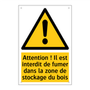 Attention ! Il est interdit de fumer dans la zone de stockage du bois