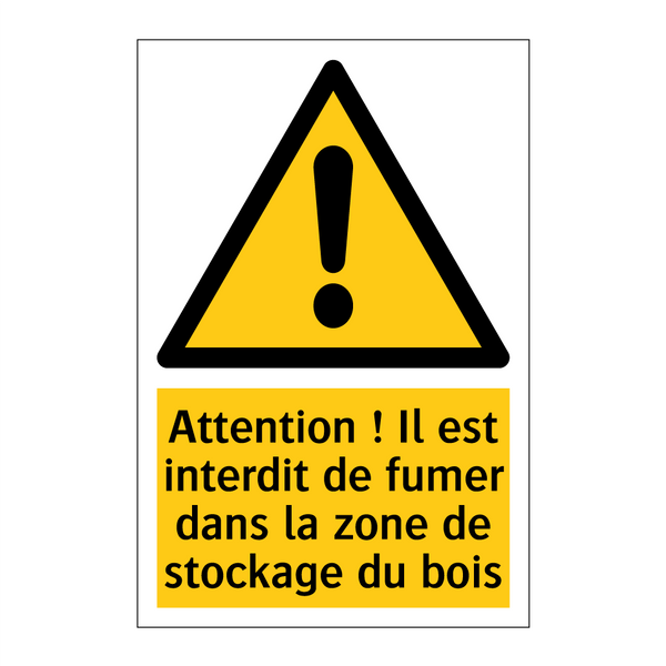 Attention ! Il est interdit de fumer dans la zone de stockage du bois
